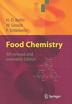 food chemistry 4th edition h d belitz ,werner grosch ,peter schieberle 354069935x, 978-3540699354