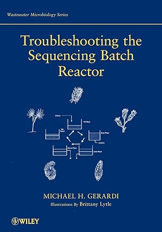 troubleshooting the sequencing batch reactor 1st edition michael h gerardi ,brittany lytle 047005073x,