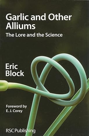 garlic and other alliums the lore and the science 1st edition eric block 1849731802, 978-1849731805