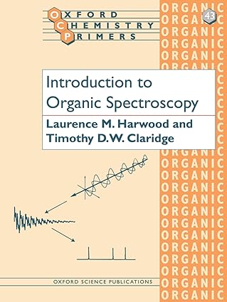 introduction to organic spectroscopy 1st edition laurence m harwood ,timothy d w claridge 0198557558,