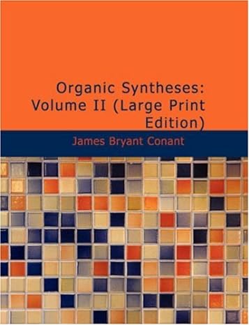 organic syntheses volume ii 1st edition james bryant conant 1434697320, 978-1434697325