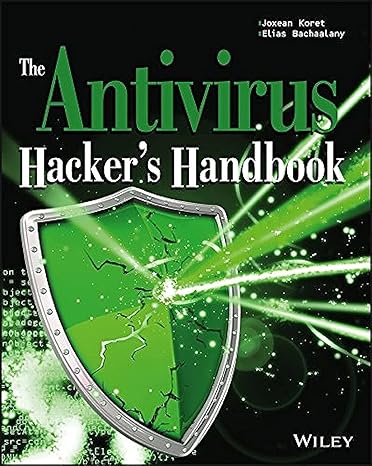 the antivirus hackers handbook 1st edition joxean koret ,elias bachaalany 1119028752, 978-1119028758