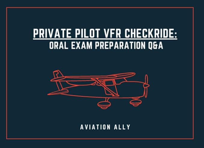 private pilot vfr checkride oral exam preparation 1st edition aviation ally ,allison franken 979-8374882353
