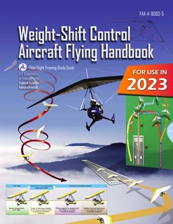 weight shift control aircraft flying handbook faa h 8083 5 pilot flight training study guide 1st edition u s