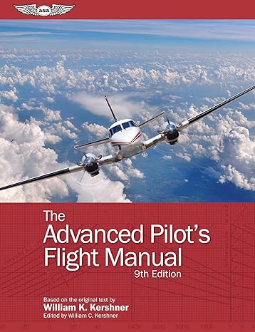 the advanced pilots flight manual 9th edition william k kershner ,william c kershner 1644250101,