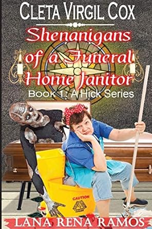 cleta virgil cox shenanigans of a funeral home janitor a hick series book 1  lana rena ramos 1949609715,