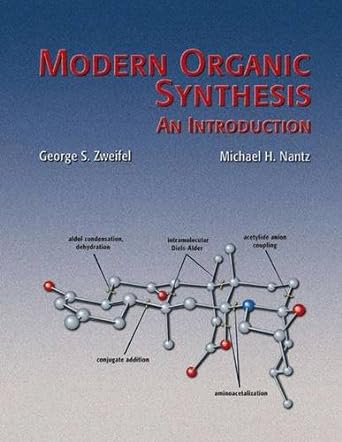 modern organic synthesis an introduction 1st edition george s zweifel ,michael h nantz 0716772663,