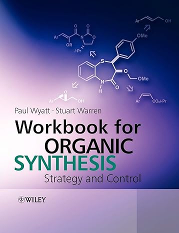 workbook for organic synthesis strategy and control 1st edition paul wyatt ,stuart warren 0471929646,
