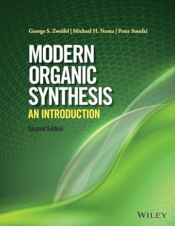 modern organic synthesis an introduction 2nd edition george s zweifel ,michael h nantz ,peter somfai