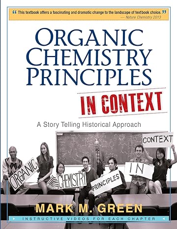 organic chemistry principles in context a story telling historical approach 1st edition mark m green