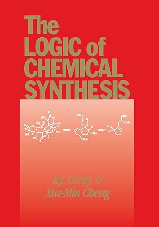 the logic of chemical synthesis 1st edition e j corey, xue min cheng 0471115940, 978-0471115946