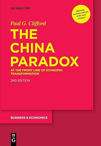 the china paradox at the front line of economic transformation 2nd edition paul g. clifford 3110724170,