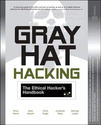 gray hat hacking the ethical hackers handbook 1st edition shon harris ,allen harper ,chris eagle ,jonathan