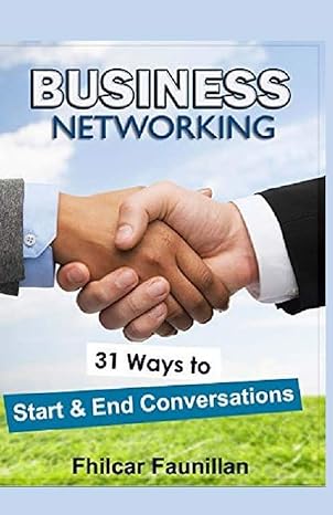business networking 31 ways to start and end conversations 1st edition fhilcar faunillan 1519404522,