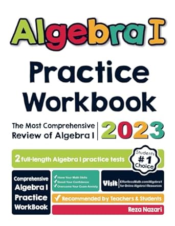 algebra i practice workbook the most comprehensive review of algebra 1 2023 edition reza nazari 1637195273,