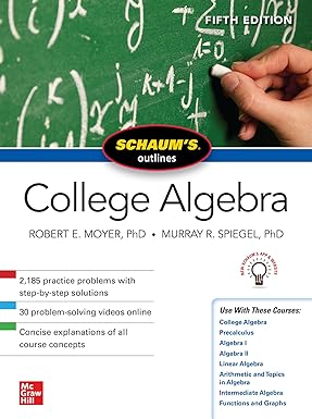 schaums outline of college algebra 5th edition murray spiegel, robert moyer 1260120767, 978-1260120769
