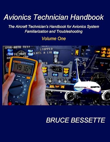 avionics technician handbook volume one the aircraft technicians handbook for avionic system familiarization