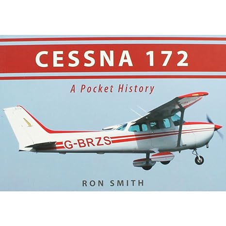 cessna 172 a pocket history 1st edition ron smith 1445600862, 978-1445600864