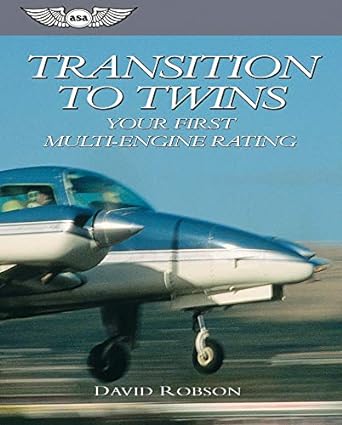 transition to twins your first multi engine rating 1st edition david robson 156027414x, 978-1560274148