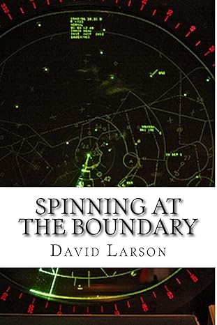 spinning at the boundary 1st edition david larson 1512155063, 978-1512155068