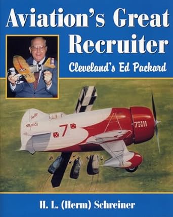 aviations great recruiter clevelands ed packard 1st edition herman l schreiner 0873388216, 978-0873388214