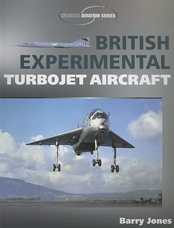 british experimental turbojet aircraft 1st edition barry jones 1861268602, 978-1861268600