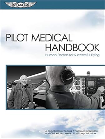 pilot medical handbook human factors for successful flying 1st edition federal aviation administration