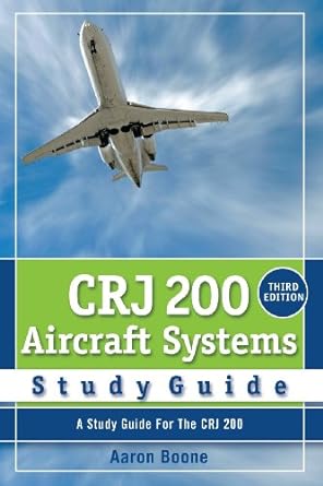 crj 200 aircraft systems study guide 3rd edition aaron boone 0979076749, 978-0979076749