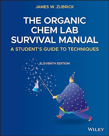 the organic chem lab survival manual a students guide to techniques 11th edition james w zubrick 1119608554,