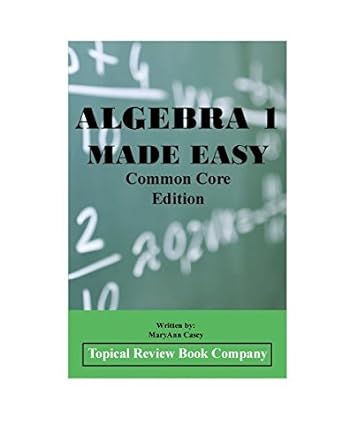 algebra 1 made easy common core edition 1st edition maryann casey b0744lgj18