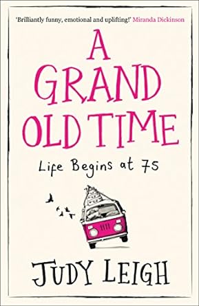 a grand old time the laugh out loud and feel good romantic comedy with a difference  judy leigh 000826919x,