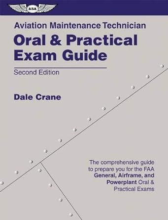 aviation maintenance technician oral and practical exam guide 2nd edition dale crane 1560274069,