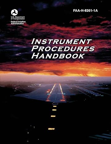 instrument procedures handbook 1st edition u s department of transportation ,federal aviation administration