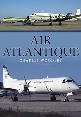 air atlantique 1st edition charles woodley 144569316x, 978-1445693163