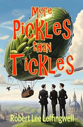 more pickles than tickles  robert lee leffingwell 979-8869859945