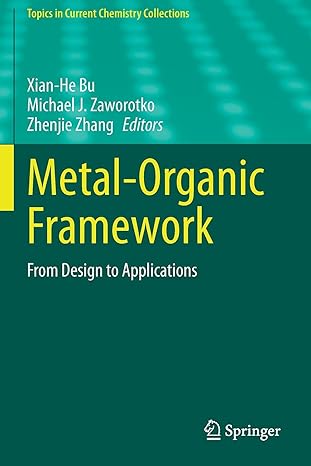 metal organic framework from design to applications 1st edition xian he bu ,michael j zaworotko ,zhenjie