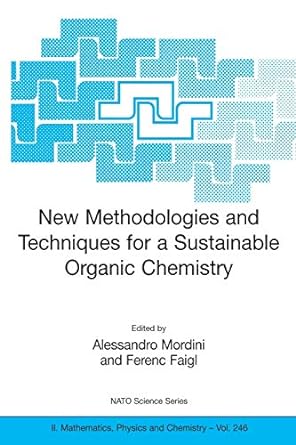new methodologies and techniques for a sustainable organic chemistry 2008th edition alessandro mordini