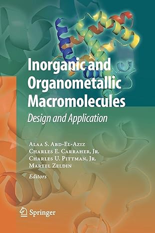 inorganic and organometallic macromolecules design and applications 2008th edition alaa s abd el aziz