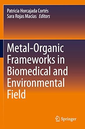 metal organic frameworks in biomedical and environmental field 1st edition patricia horcajada cortes ,sara
