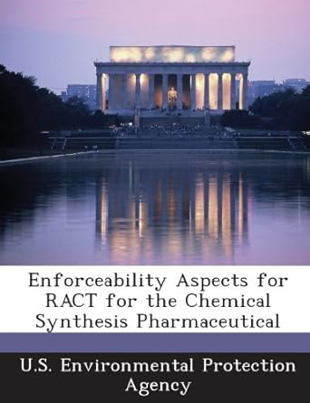 enforceability aspects for ract for the chemical synthesis pharmaceutical 1st edition u s environmental