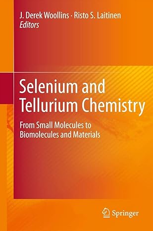 selenium and tellurium chemistry from small molecules to biomolecules and materials 2011th edition j derek