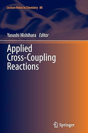 applied cross coupling reactions 2013th edition yasushi nishihara 3642440169, 978-3642440168