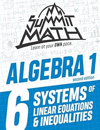 summit wathe learn at your own pace algebra 1 systems of 6 linear equations andinequalities 2nd edition alex