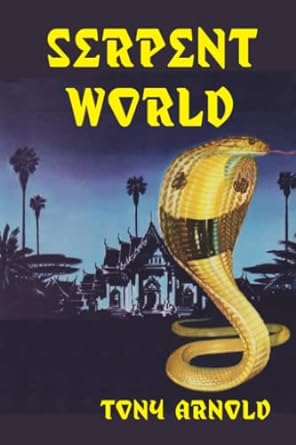 serpent world  tony arnold 979-8386053109
