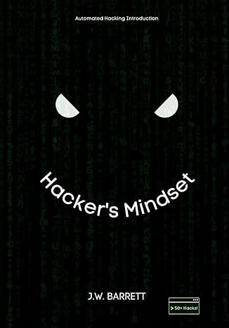 hackers mindset 1st edition j w barrett 979-8369278215