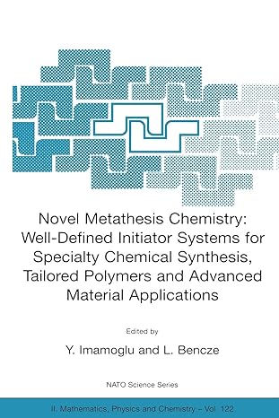 novel metathesis chemistry well defined initiator systems for specialty chemical synthesis tailored polymers