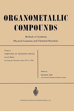 organometallic compounds methods of synthesis physical constants and chemical reactions volume 1 1st edition