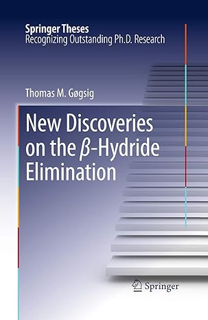 new discoveries on the b hydride elimination 1st edition thomas m g gsig 3662522640, 978-3662522646