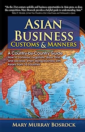 asian business customs and manners a country by country guide 1st edition mary murray bosrock ,megan mcginnis
