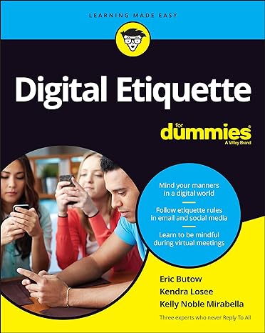digital etiquette for dummies 1st edition eric butow ,kendra losee ,kelly noble mirabella 1119869803,